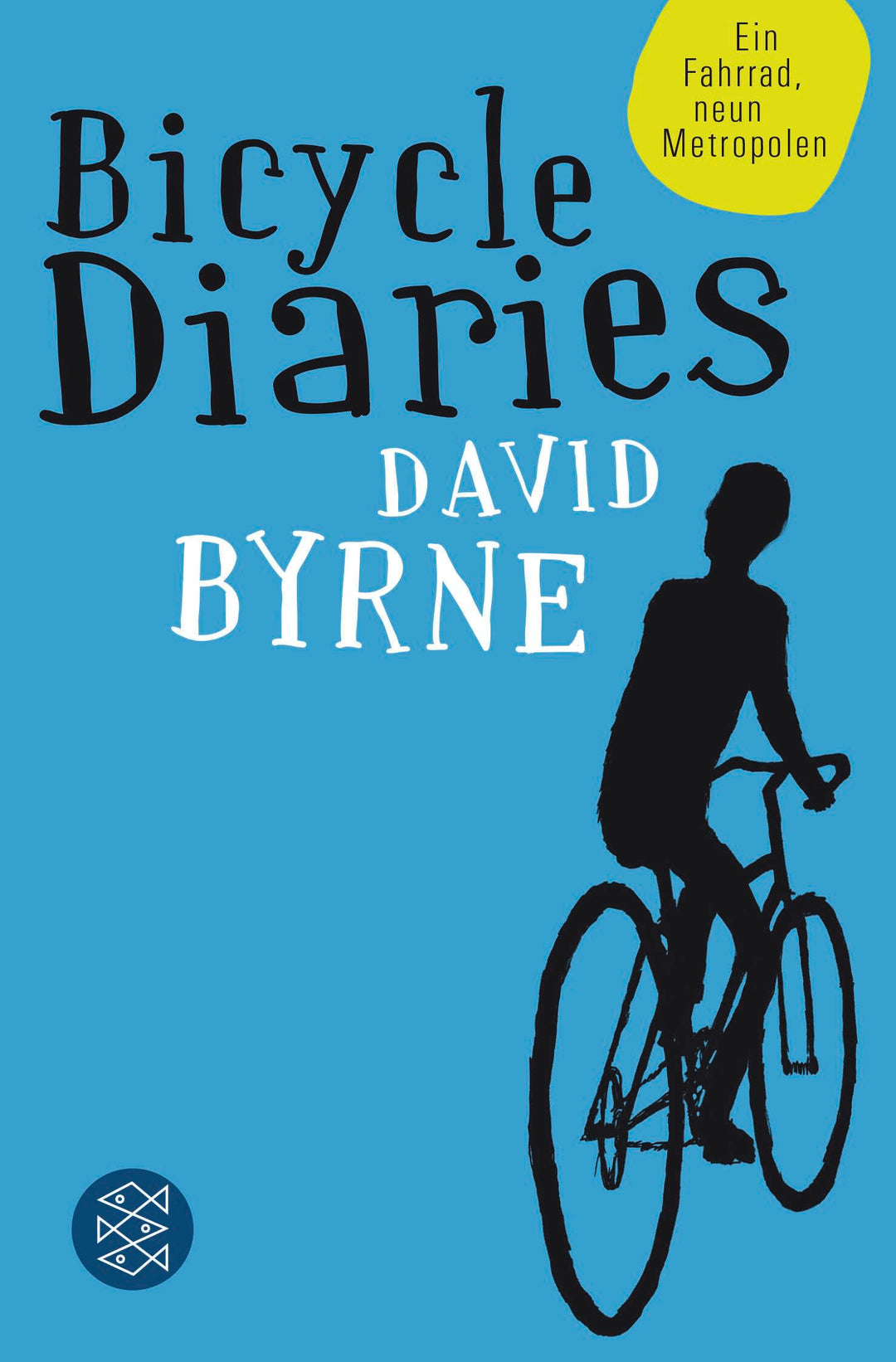 Bicycle Diaries: Ein Fahrrad, neun Metropolen, Taschenbuch