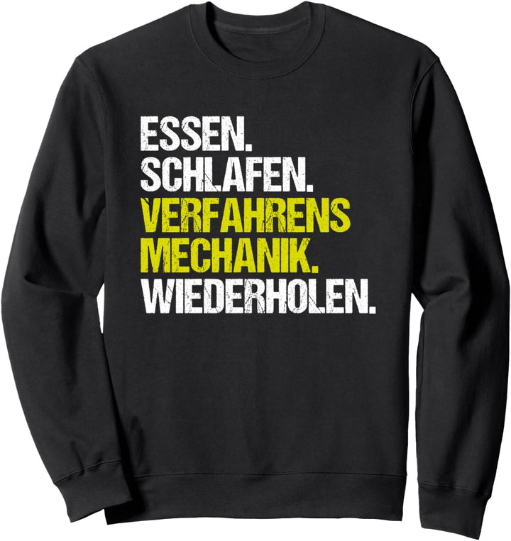 Essen Schlafen Verfahrensmechaniker Sweatshirt