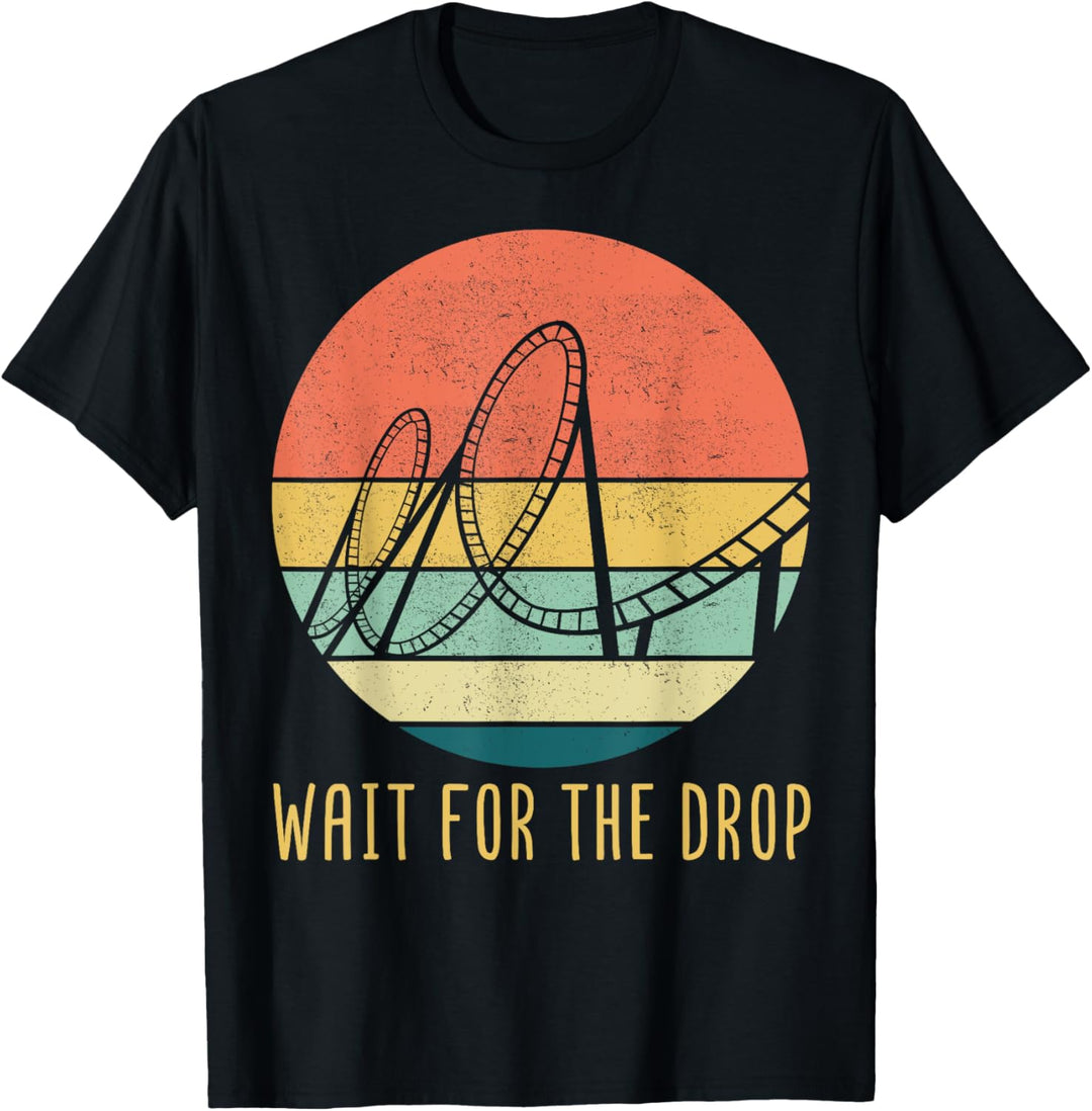 - Wait for the drop - Lustiges Freizeitpark Achterbahn T-Shirt