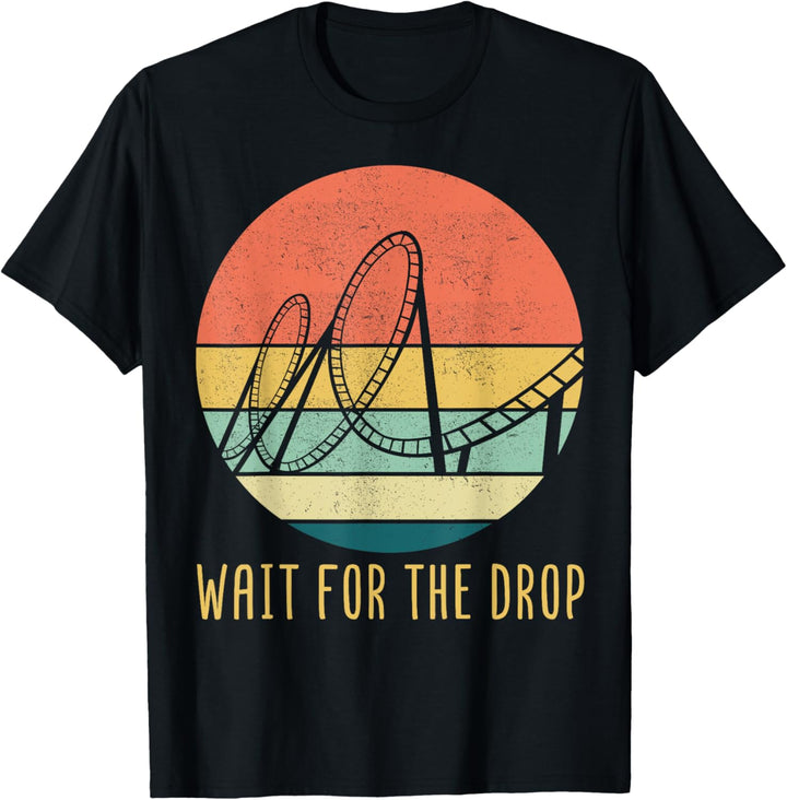 - Wait for the drop - Lustiges Freizeitpark Achterbahn T-Shirt