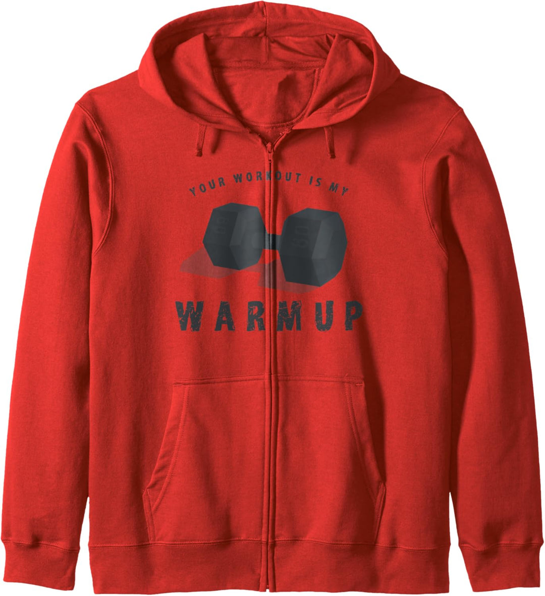 Your Workout is my warmup - Kraftsport Fitness Motivation Kapuzenjacke