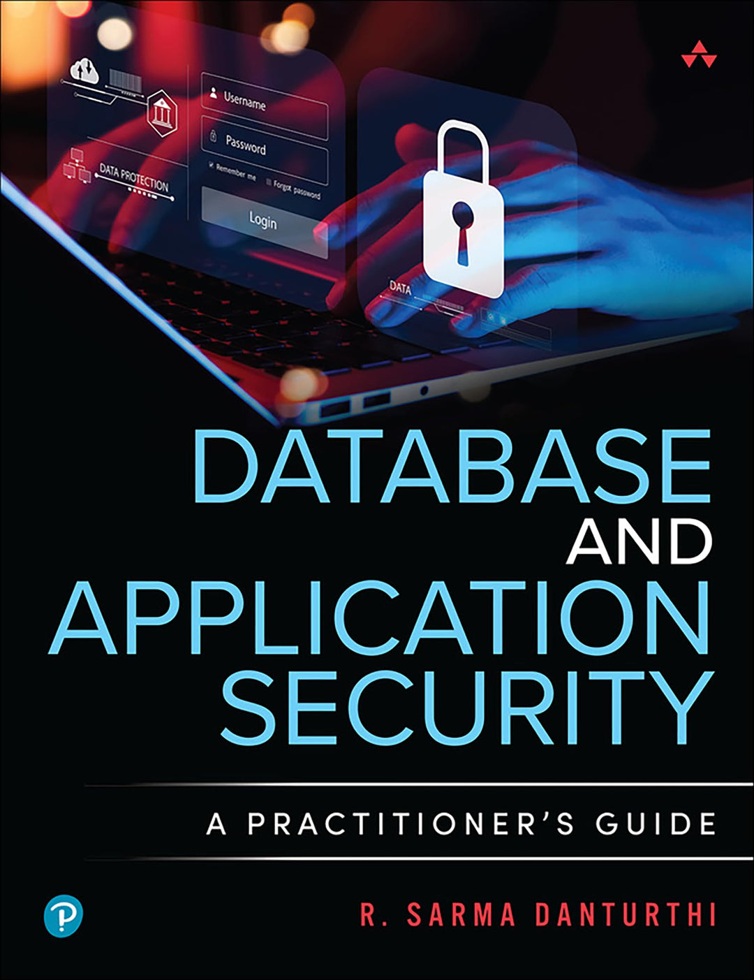 Database and Application Security: A Practitioner's Guide, Taschenbuch
