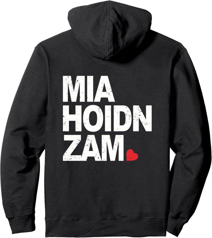 Mia Hoidn Zam Herz Bayrisch Bayern Dialekt Spruch Pullover Hoodie