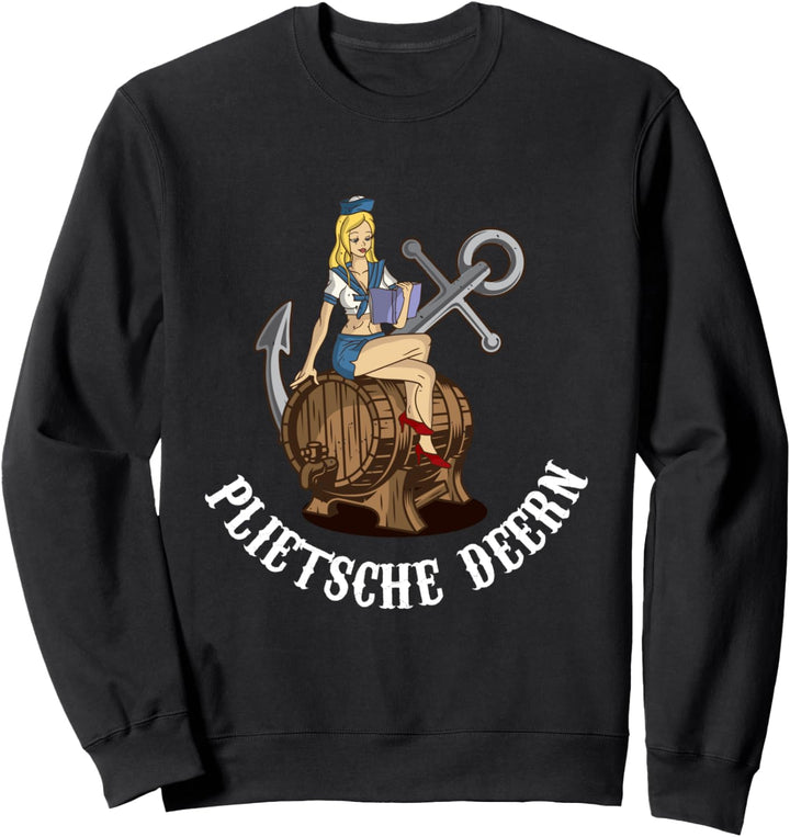 Plattdeutsch Plietsche Deern schnacken alle Norddeutschen Sweatshirt
