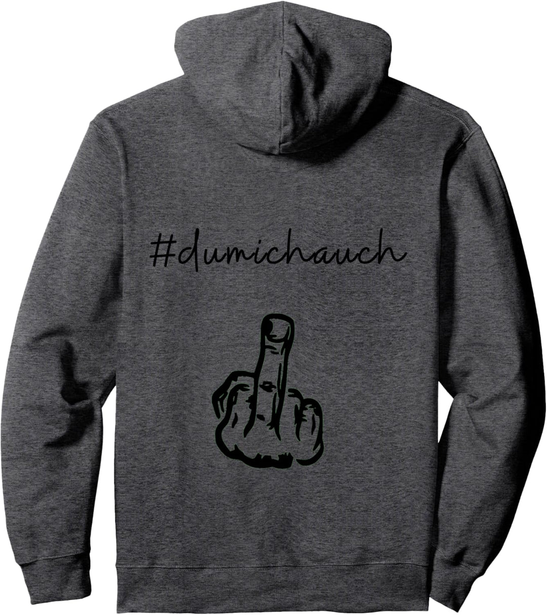 # du mich auch Mittelfinger Stinkefinger Pullover Hoodie