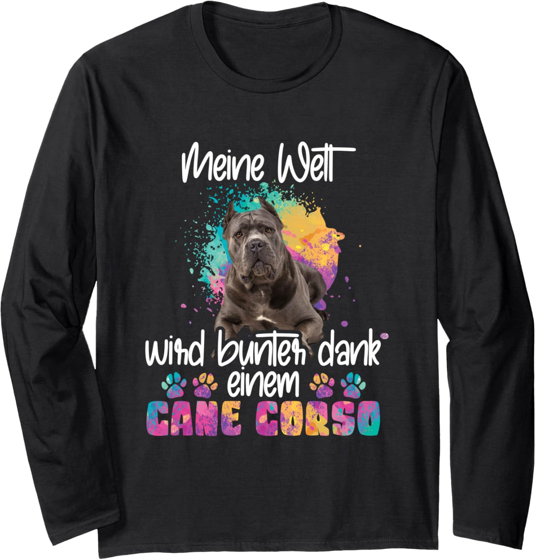 Bunte Welt dank meines Cane corso Hund Hunde Hundemama Langarmshirt