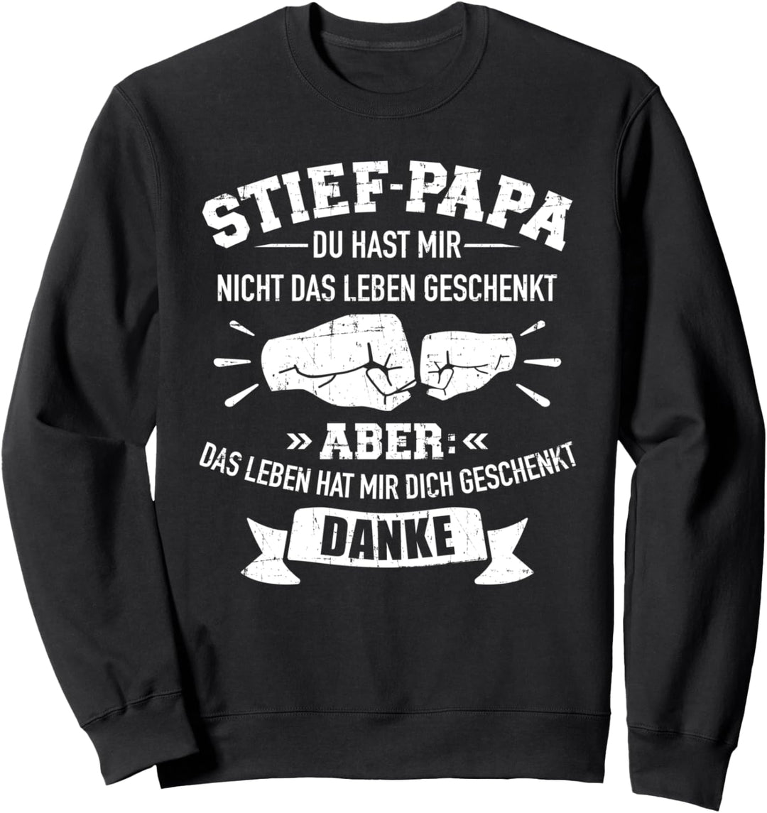 Stiefpapa Leben geschenkt Spruch Stieftochter Sweatshirt