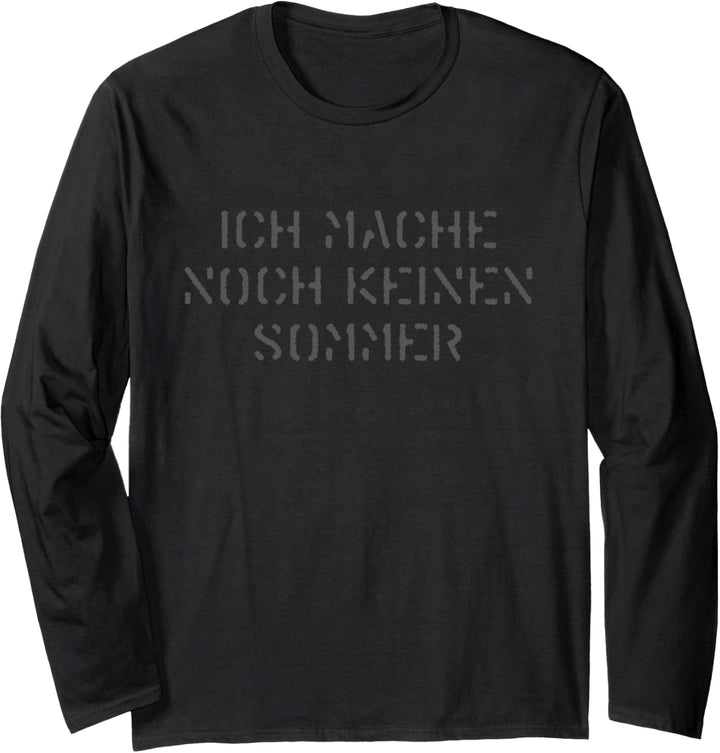 Ich mache noch keinen Sommer Langarmshirt