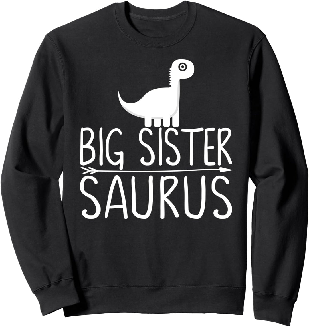 Dinosaur Big Sister Saurus Funny Dino Gift Girl Kids Girls Sweatshirt