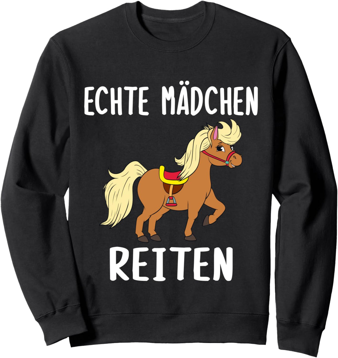 Echte Mädchen reiten Spruch Pferde Reiterin Kinder Sweatshirt