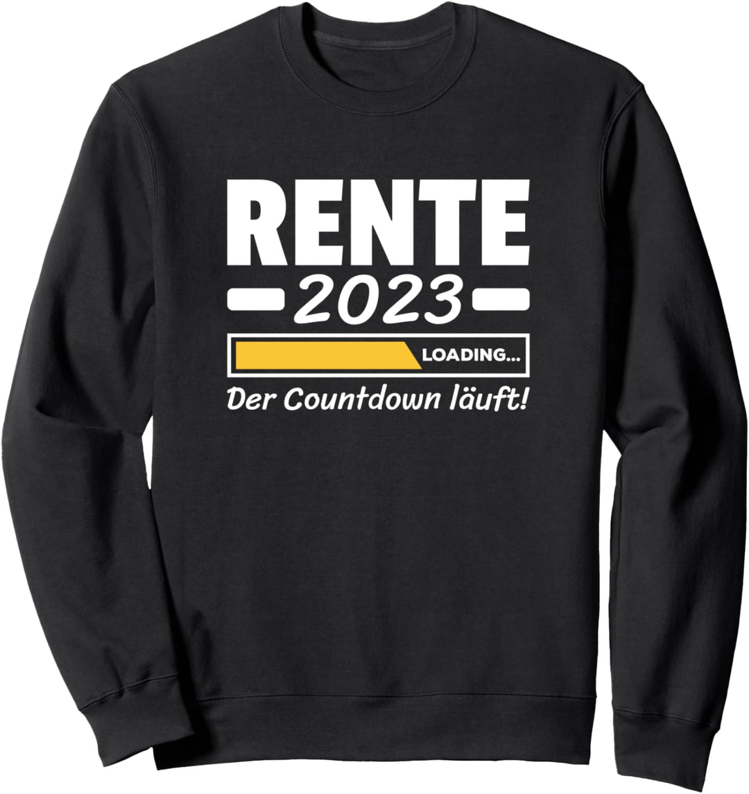 Rente 2023 Der Countdown Läuft Rentner Sprüche Sweatshirt