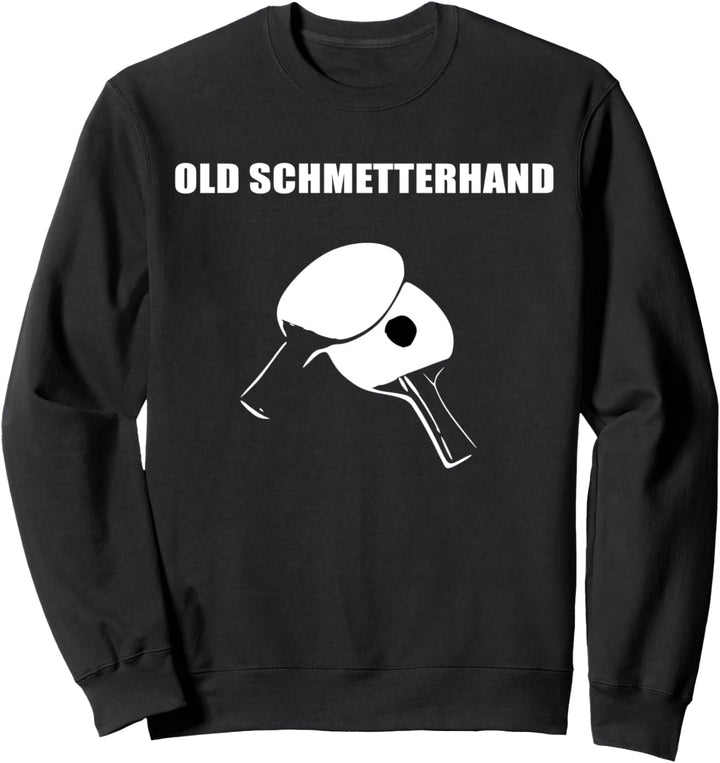 Old Schmetterhand Tischtennis Sweatshirt