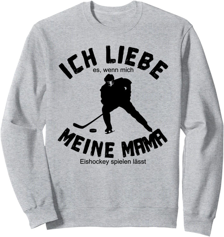 Ich liebe Mama wenn sie mich Eis-Hockey spielen lässt Kinder Sweatshirt