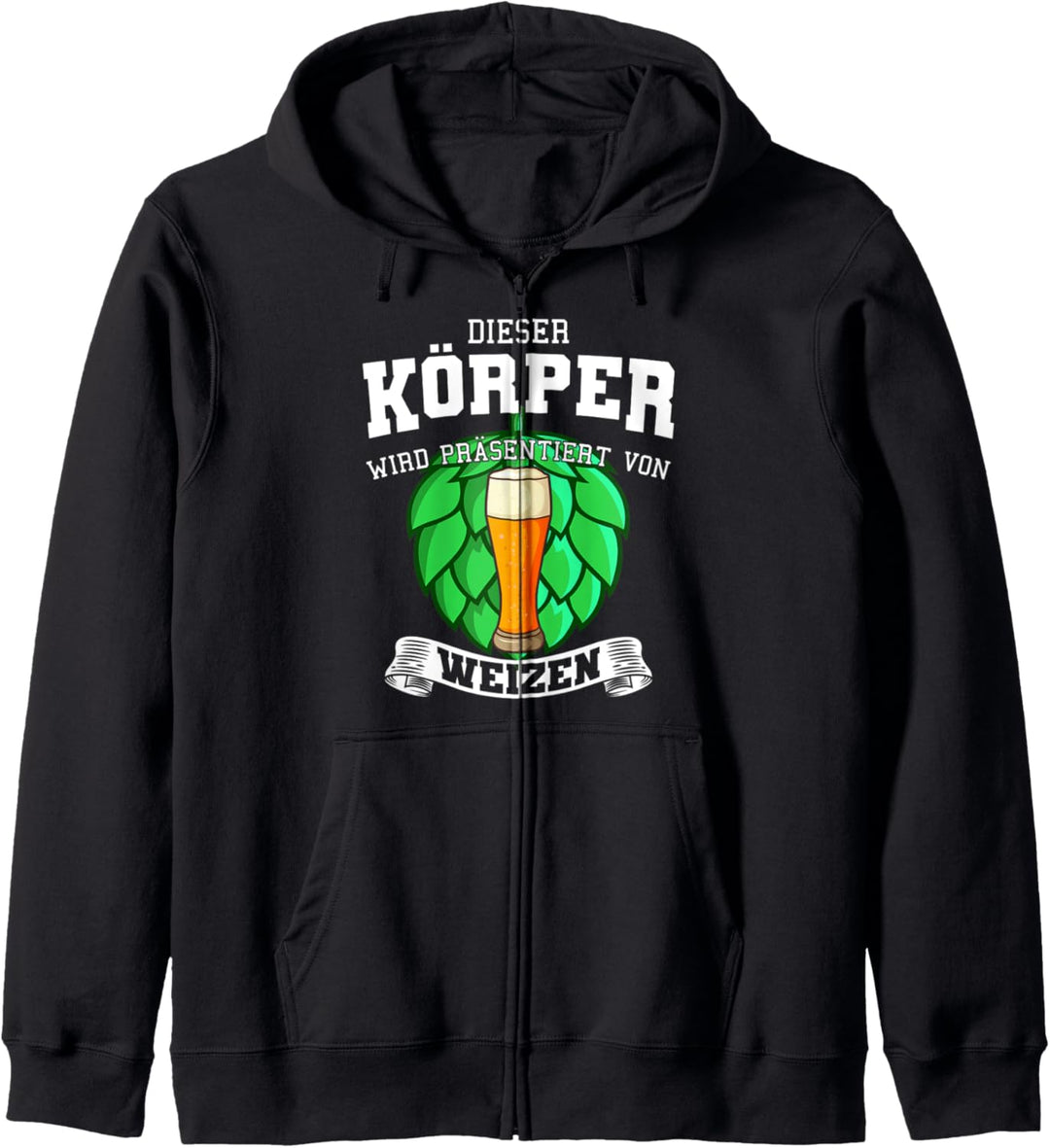 Weizenbier - Dieser Körper wird präsentiert von Weizen Kapuzenjacke