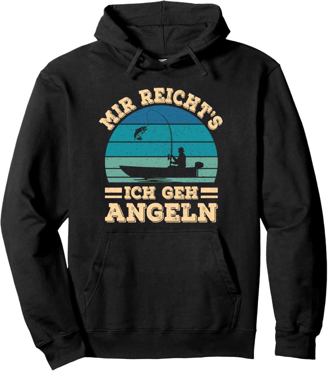Mir Reicht's Ich Geh Angeln Lustiger Spruch Angel Fischer Pullover Hoodie
