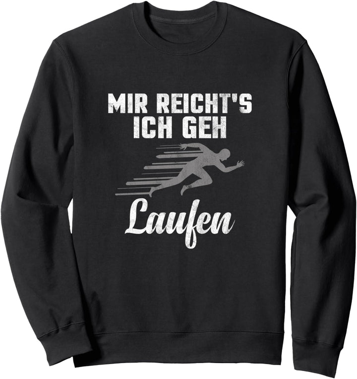 Läufer Design Mir reichts laufen und einem Jogger Sweatshirt
