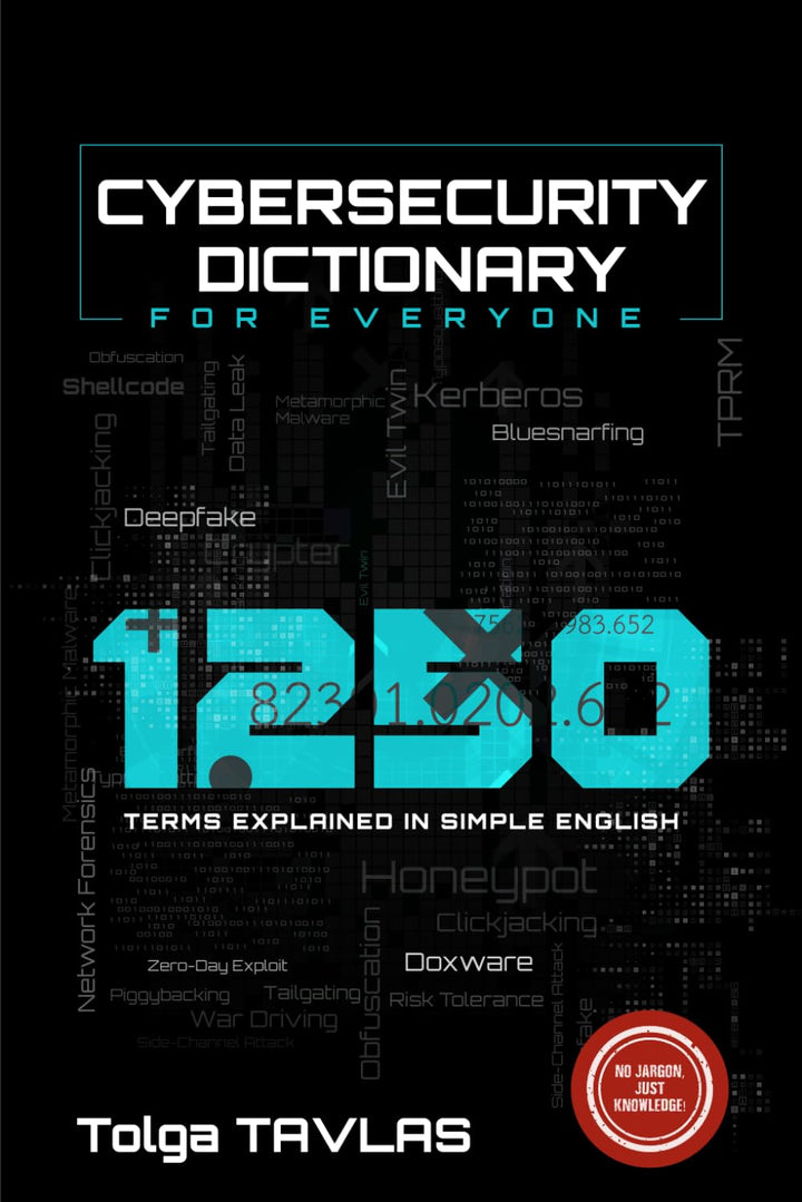 CYBERSECURITY DICTIONARY for Everyone: 1250 Terms Explained in Simple English, Taschenbuch