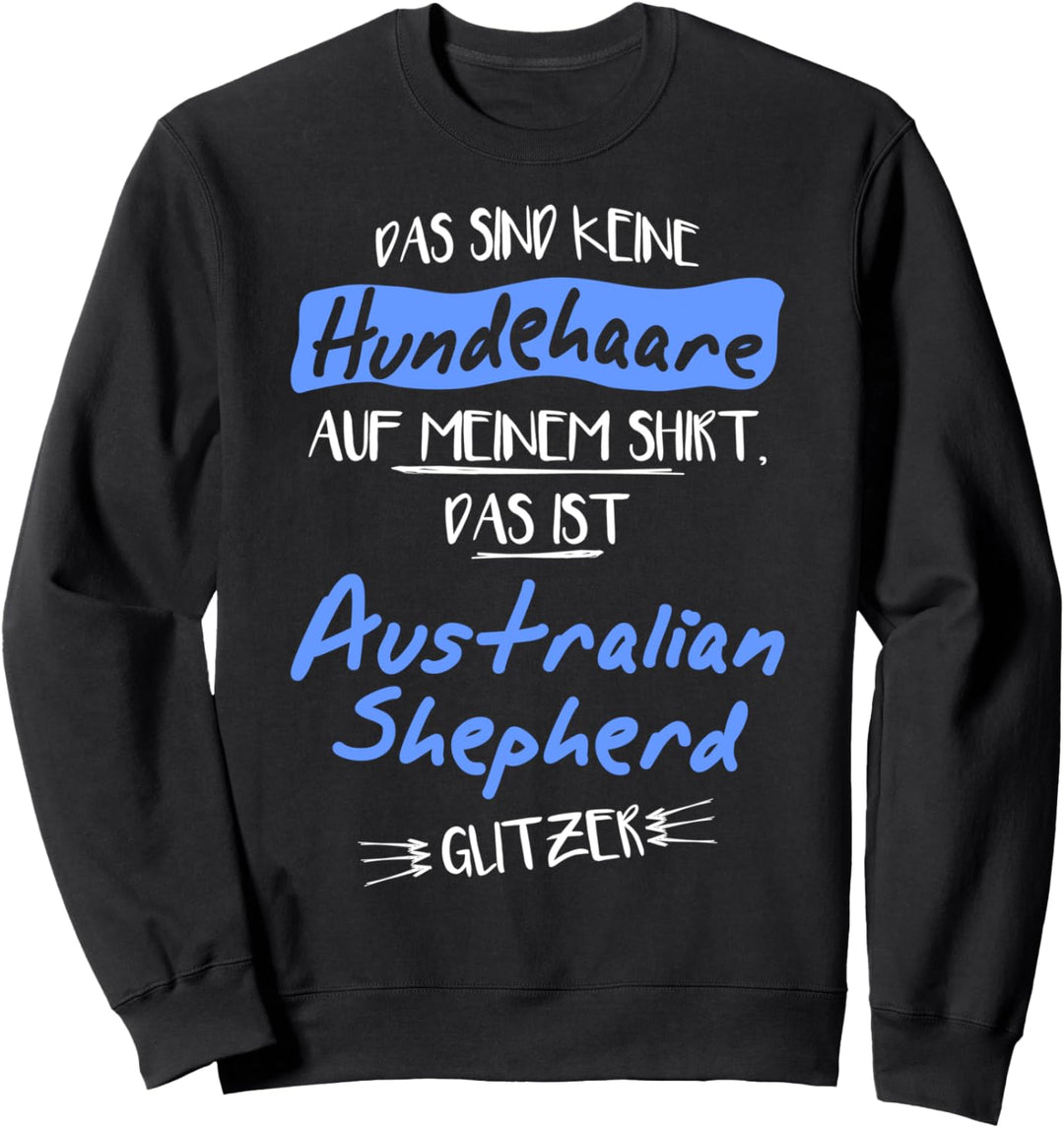 Hundehaare Australian Shepherd Glitzer Sweatshirt