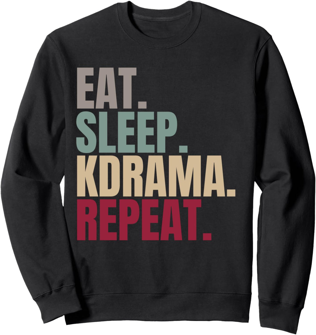 Eat Sleep Kdrama Repeat Sweatshirt