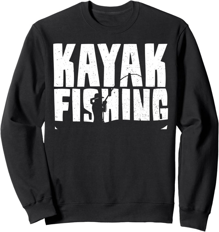 Angeln: Kayak Fishing - Kayak Sprüche Sweatshirt