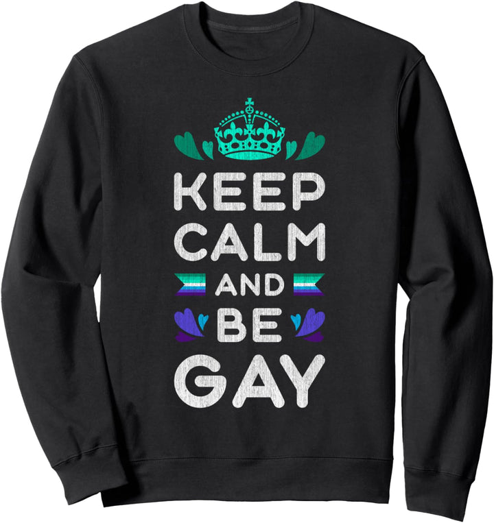 Homosexuelle Männer, Keep calm and be gay, Pride Sweatshirt