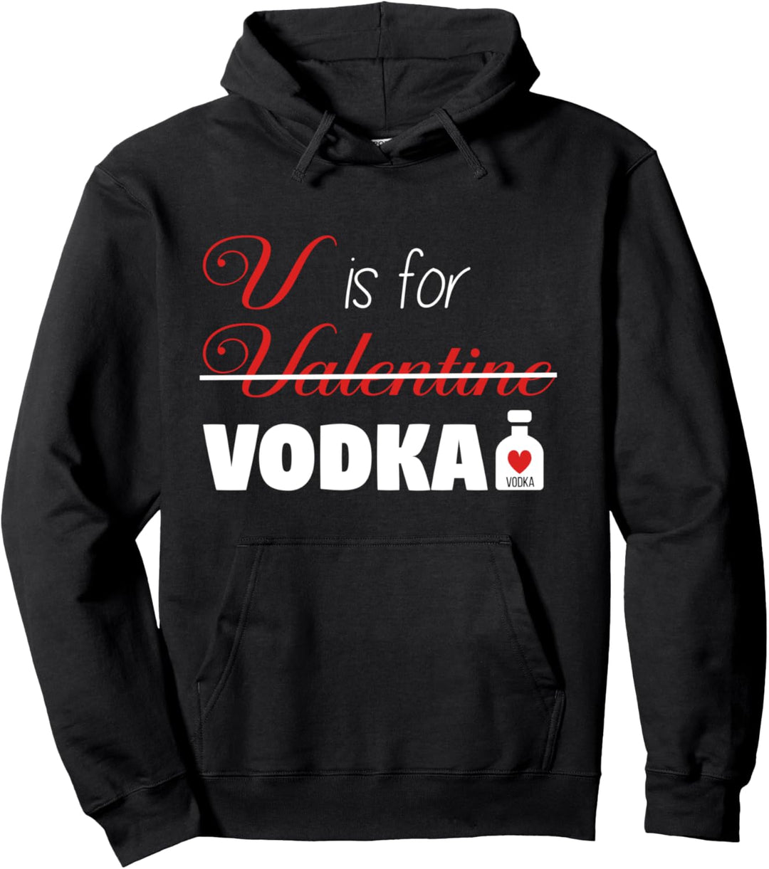 V ist für Wodka trinken Lustiger Valentinstag Pullover Hoodie