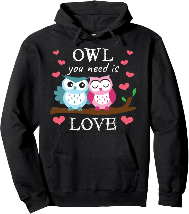 Owl You Need Is Love Paar Kleidung Outfit Geschenk Eulen Pullover Hoodie