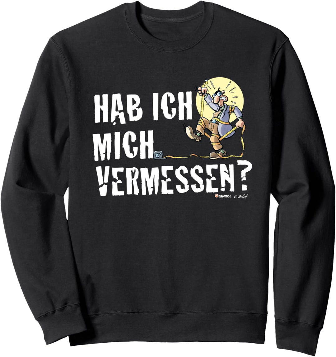 Herr Hüpenbecker – Hab ich mich vermessen? Sweatshirt