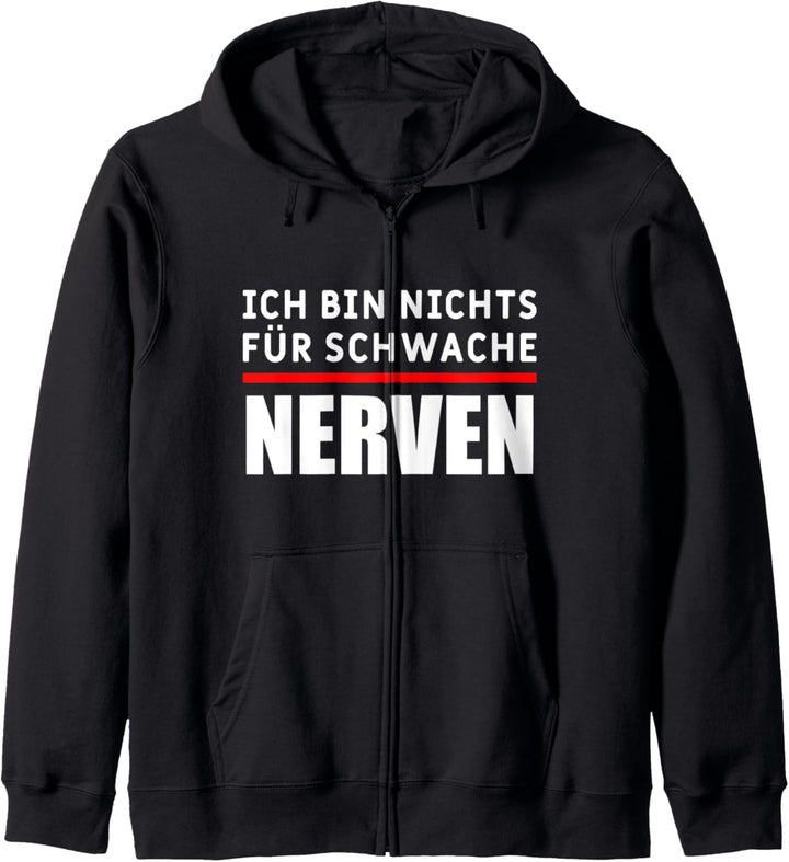 Ich Bin Nichts Für Schwache Nerven Kapuzenjacke