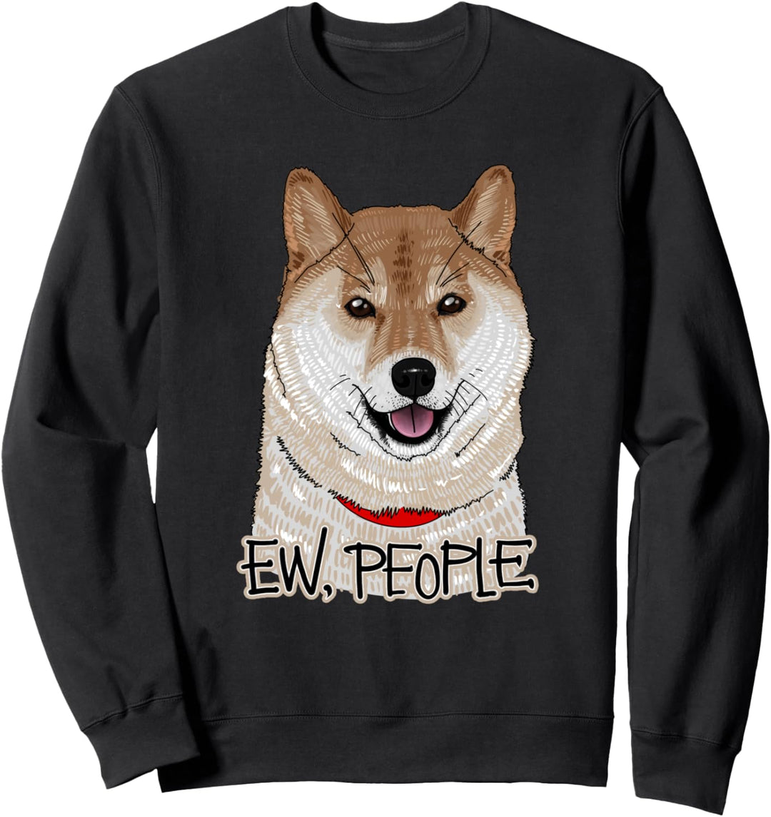 Shiba Inu - Ew, People Sweatshirt