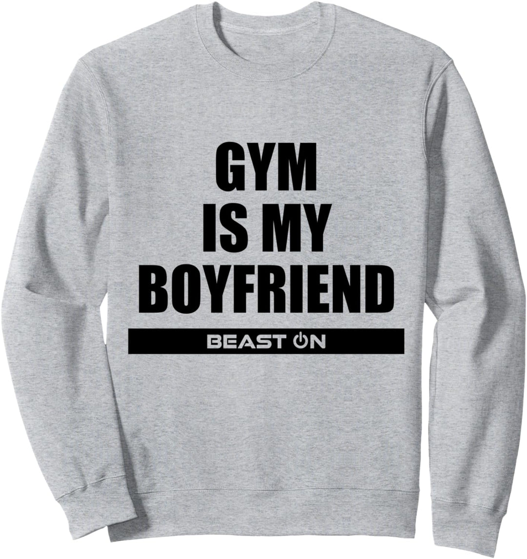 Gym is my Boyfriend Training Fitness Gym Motivation Sprüche Sweatshirt
