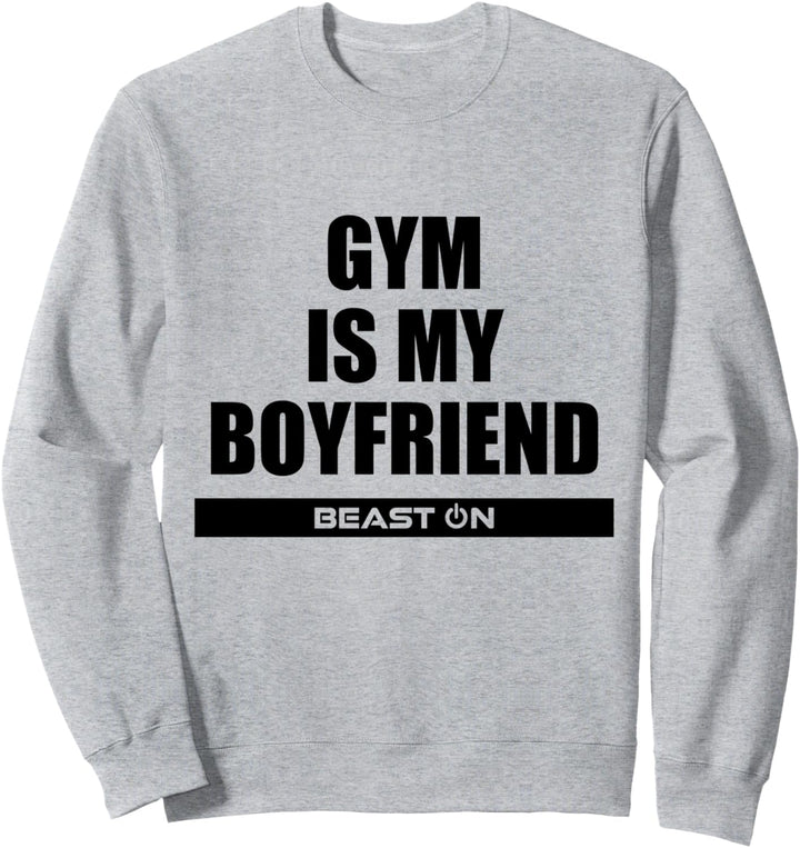 Gym is my Boyfriend Training Fitness Gym Motivation Sprüche Sweatshirt