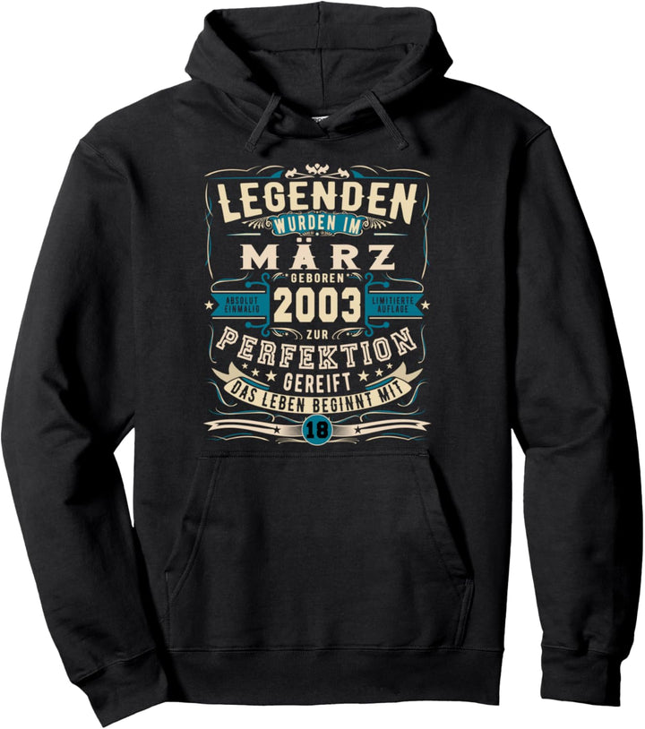 2003 Legendär 18. Geburtstag Geschenk März 18 Jahre Pullover Hoodie