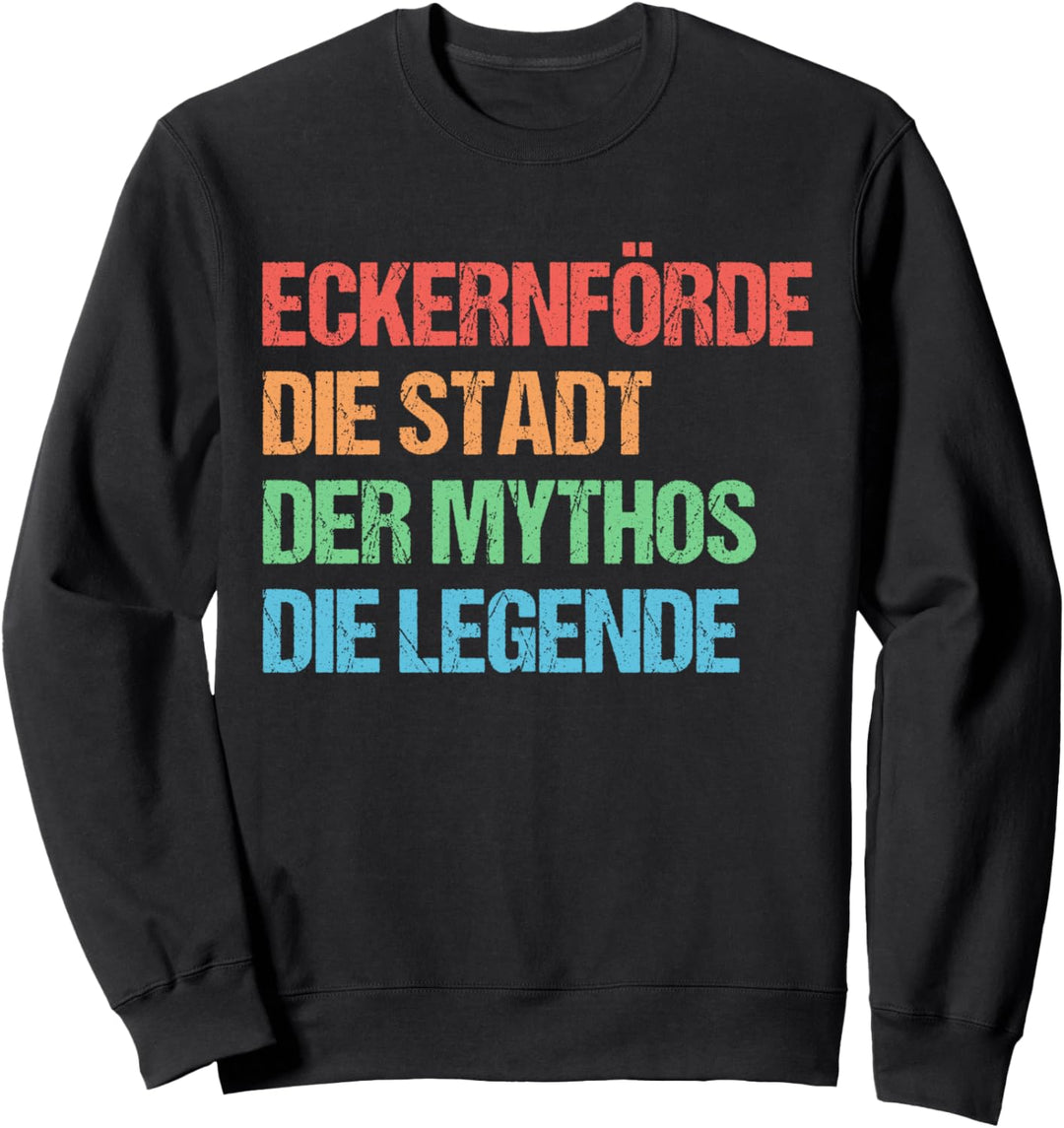 Eckernförde Die Stadt Der Mythos Die Legende Sweatshirt