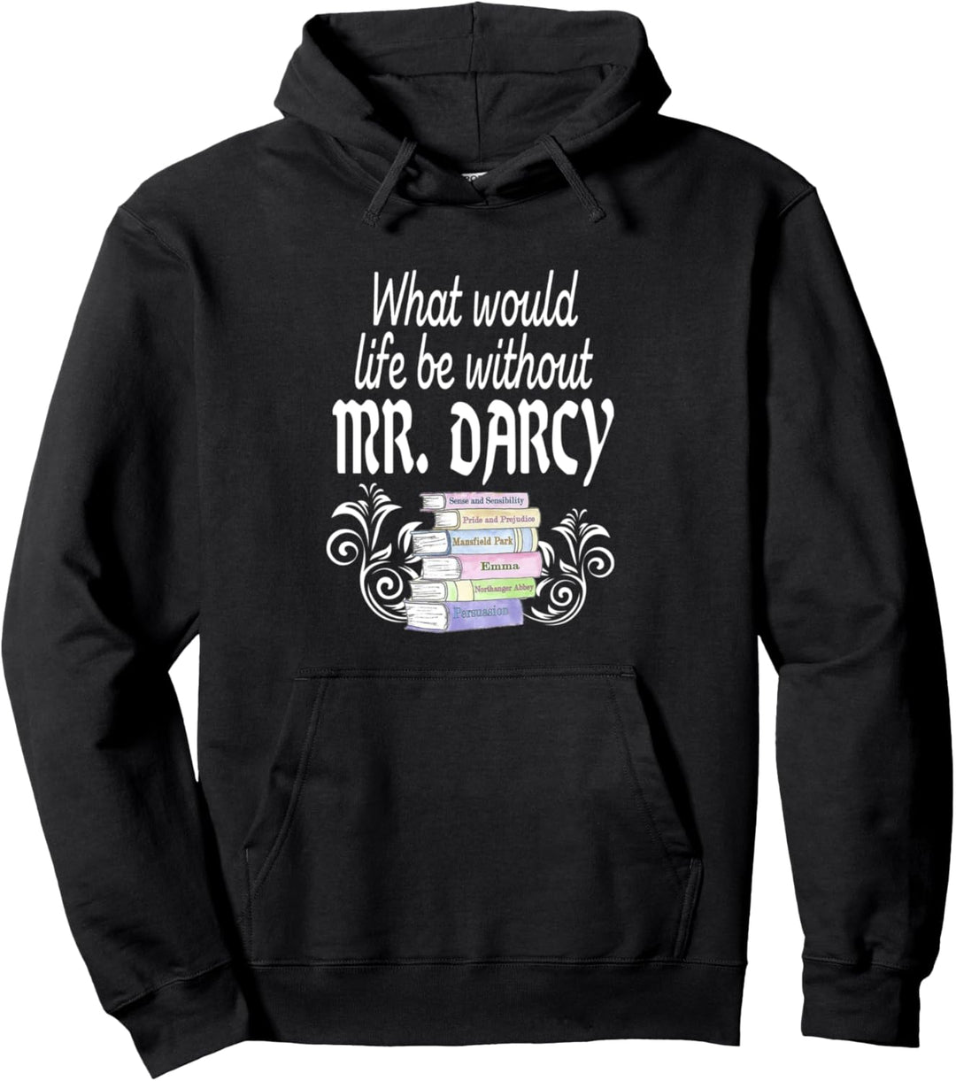 Funny Jane Austen Quotes Life Without Mrs. Darcy Book Club Pullover Hoodie