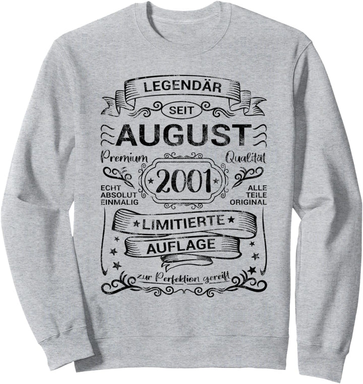 Legendär Seit August 2001 Geburtstag Mann Frau Sweatshirt