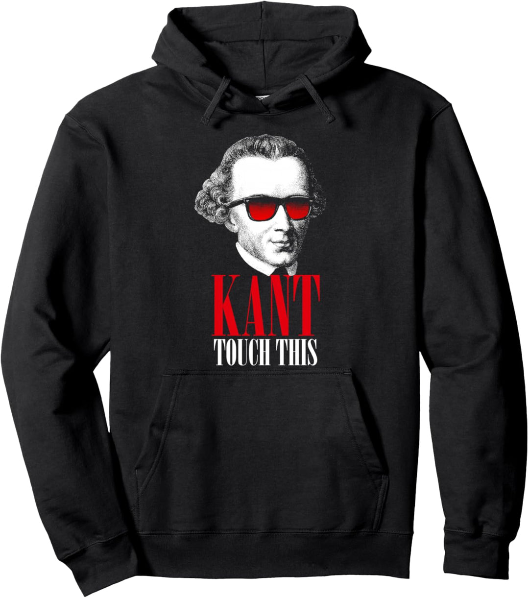 Kant Touch This - Philosophie Wortspiel Pullover Hoodie
