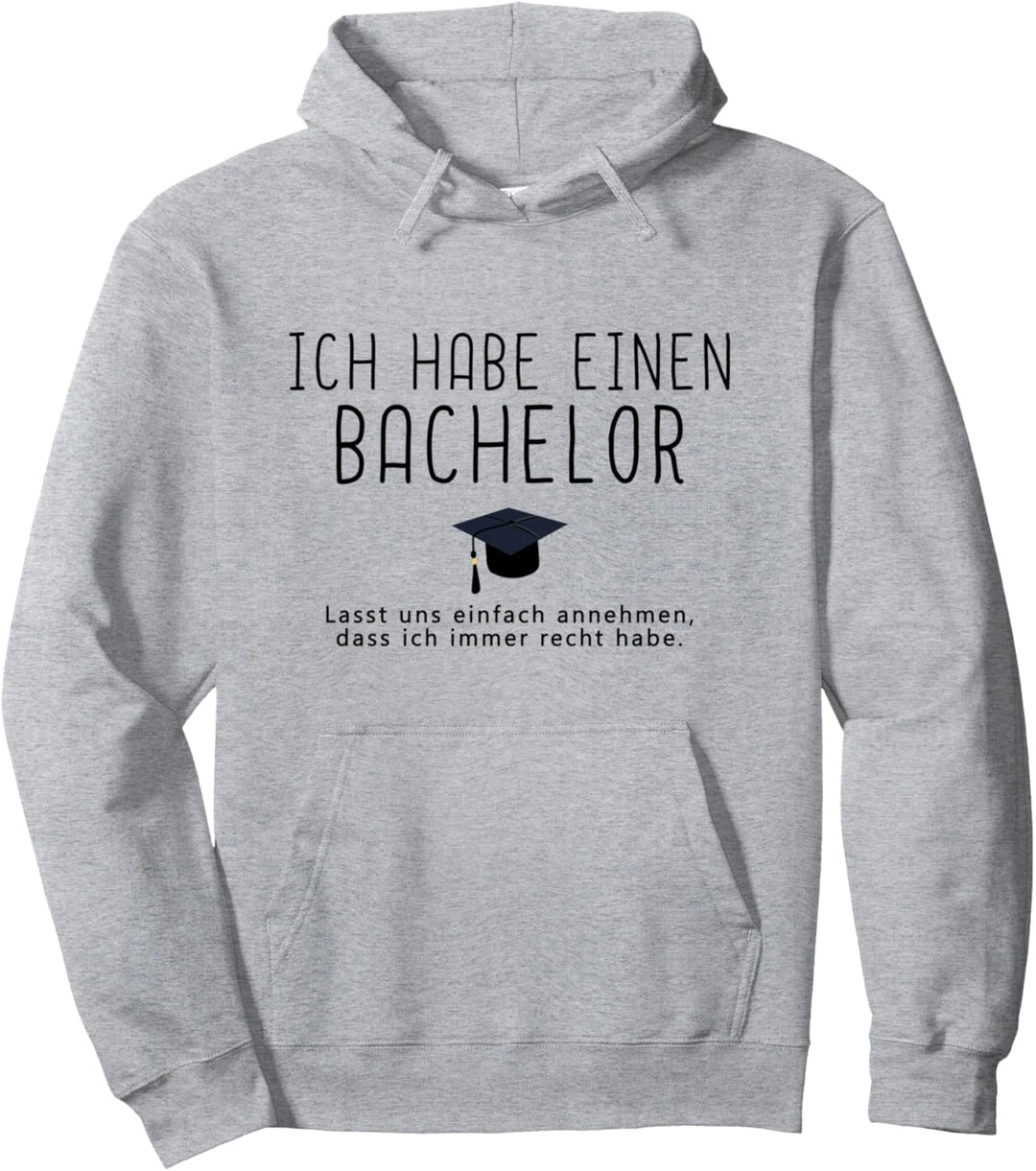 Lustiger Spruch zum Bachelor Geschenk Abschluss Pullover Hoodie