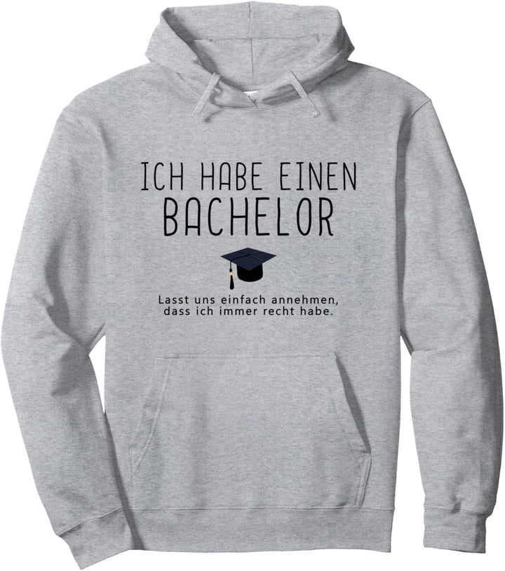 Lustiger Spruch zum Bachelor Geschenk Abschluss Pullover Hoodie