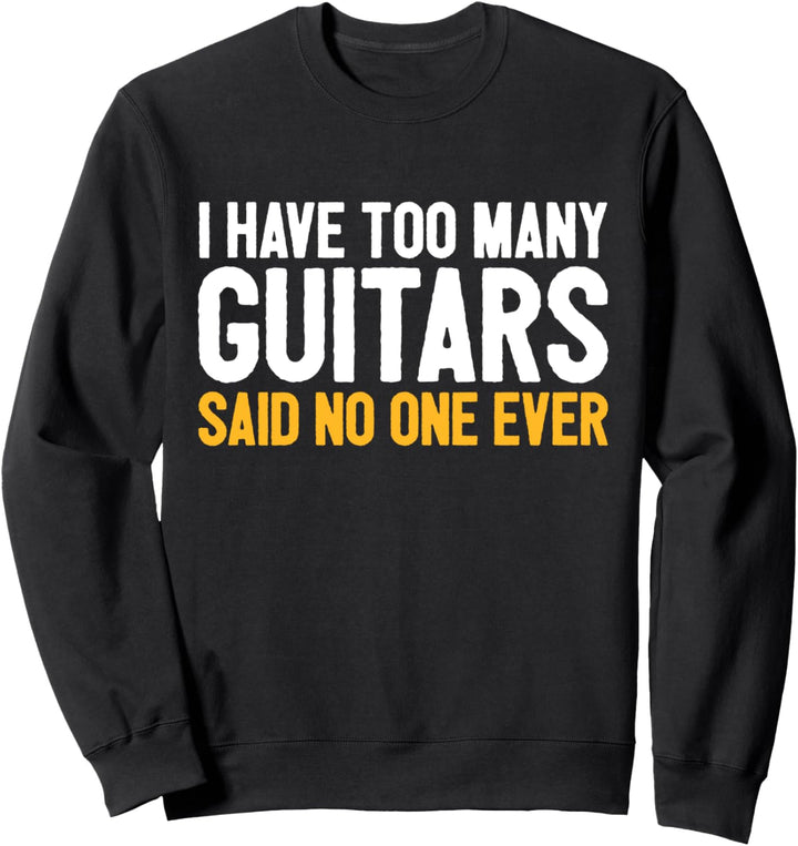 Gitarren-Sammlung Lustiger Gitarrist Spruch Gitarrenspieler Sweatshirt