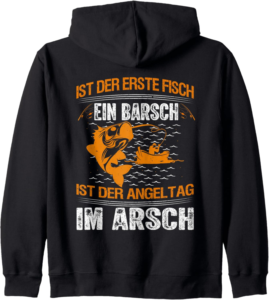 Lustig Witzig Ist Der Erste Fisch Ein Barsch Angler Spruch Kapuzenjacke