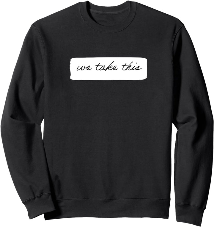 We take this Sweatshirt