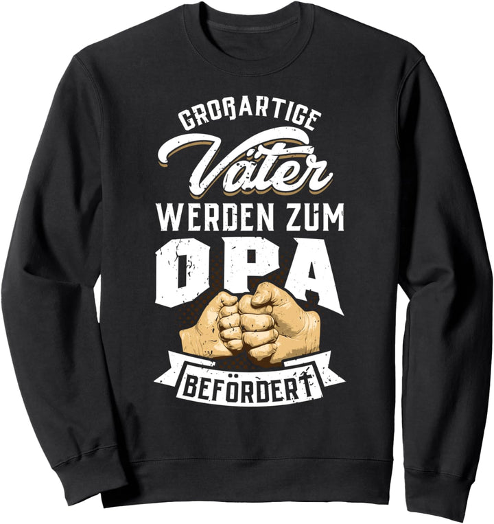 Grossartige Väter werden zum Opa befördert Sweatshirt