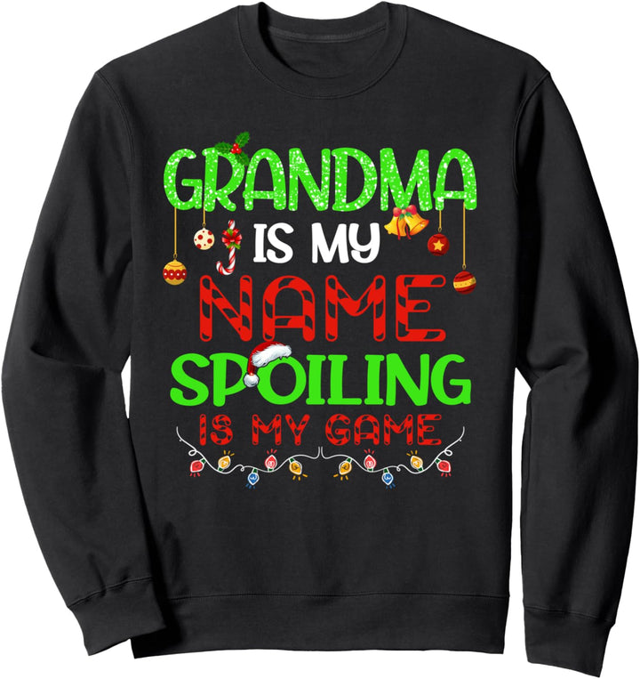Lustiges Shirt Oma is My Name Spoiling is My Game Oma Sweatshirt