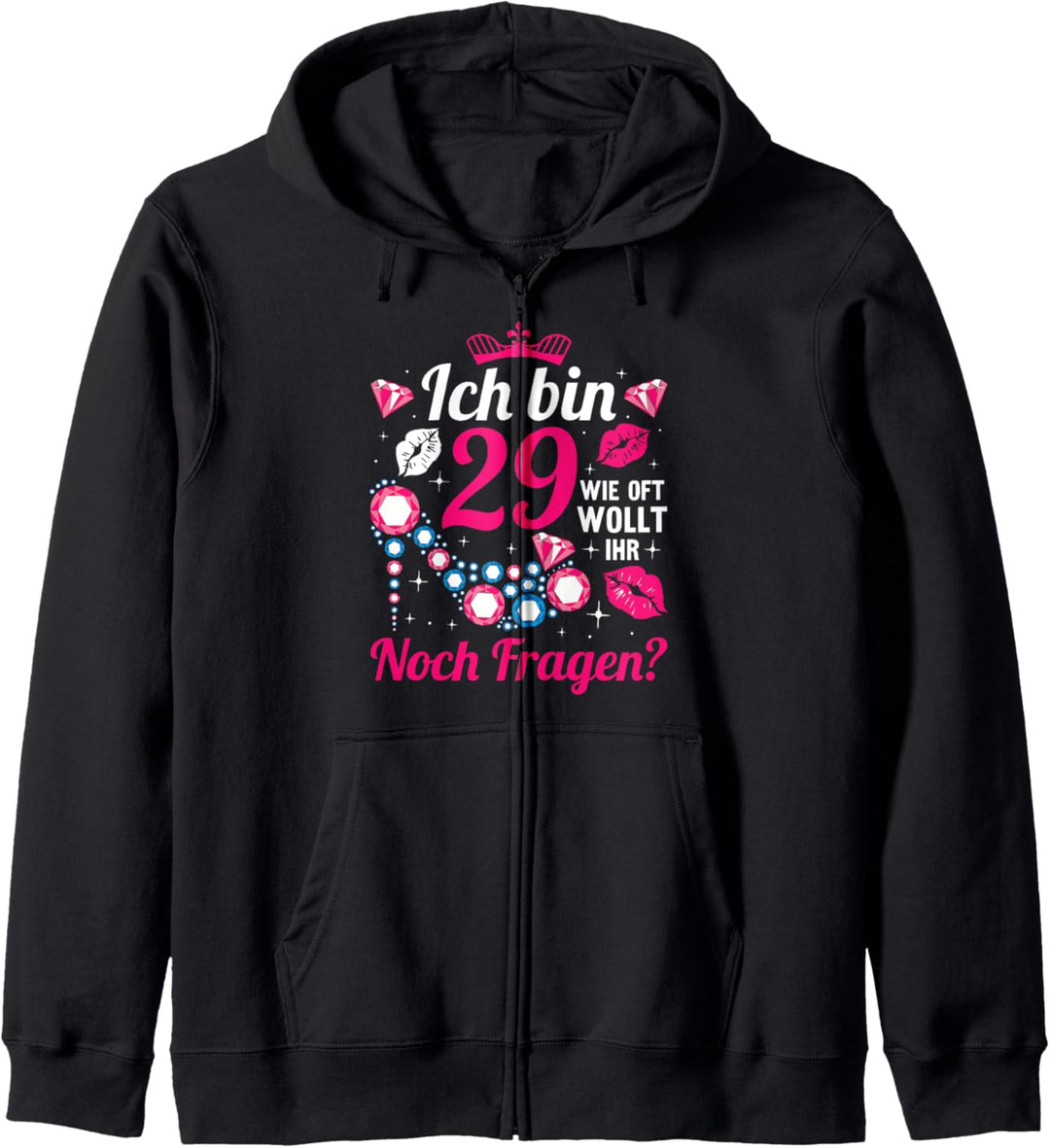 30. Geburtstag Frau Wie oft wollt ihr noch fragen Ich bin 29 Kapuzenjacke