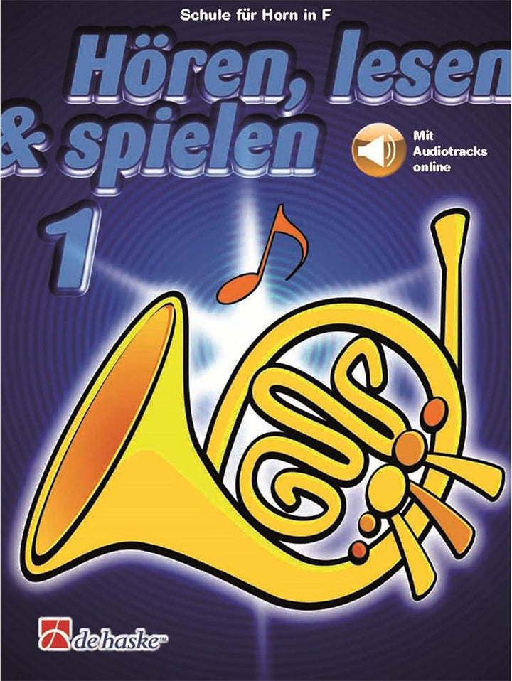 De Haske Hören, lesen, spielen, Band 1 Horn in F - Schulwerk für Blechblasinstrumente