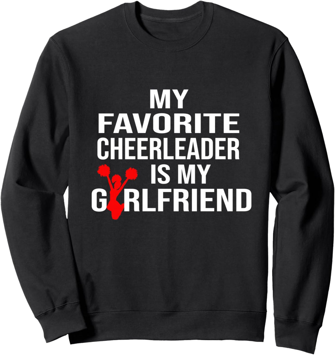 My Favorite Cheerleader Is My Girlfriend Cheer boyfriend Sweatshirt