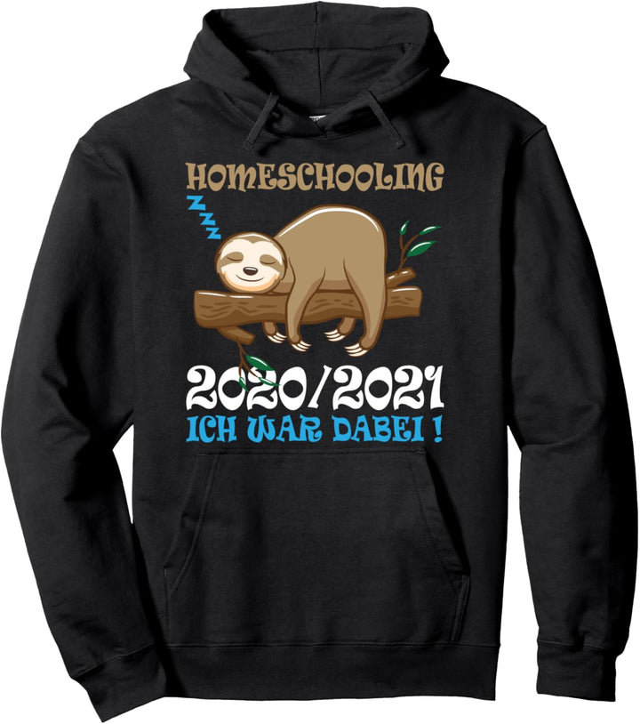 Homeschooling Schulkind Schüler Ich war dabei 20/21 Geschenk Pullover Hoodie