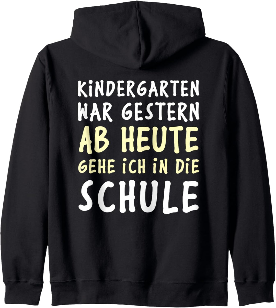 Kindergarten war gestern, ab heute gehe ich in die Schule Kapuzenjacke