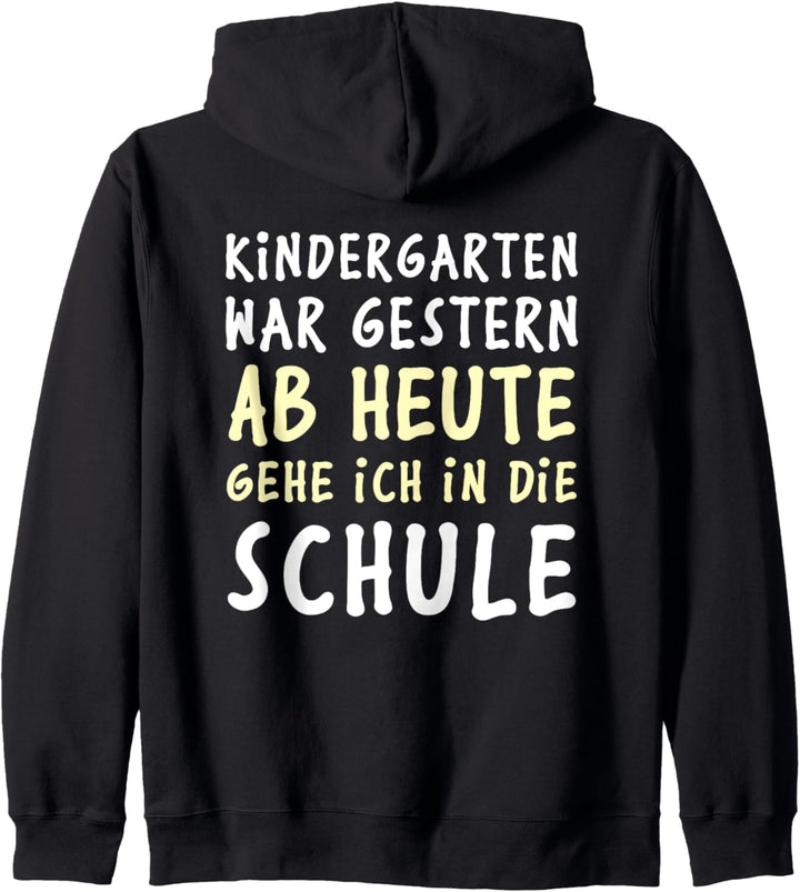 Kindergarten war gestern, ab heute gehe ich in die Schule Kapuzenjacke